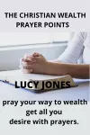 The Christian Wealth Prayer Points cover