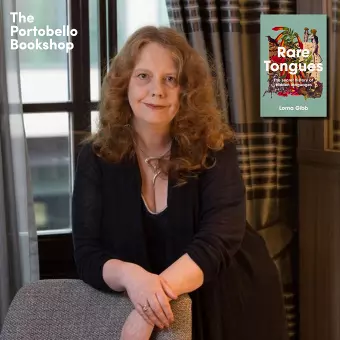 Lorna Gibb - Rare Tongues at The Portobello Bookshop