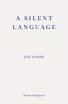 A Silent Language — WINNER OF THE 2023 NOBEL PRIZE IN LITERATURE cover